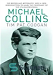 دانلود کتاب Michael Collins: A Biography – مایکل کالینز: بیوگرافی