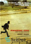 دانلود کتاب Remembering Akbar: Inside the Iranian Revolution – به یاد اکبر: درون انقلاب ایران