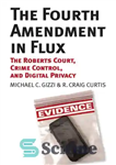 دانلود کتاب The Fourth Amendment in Flux – اصلاحیه چهارم در شار