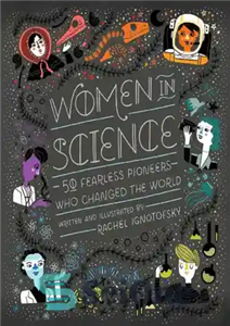 دانلود کتاب Women in Science: 50 Fearless Pioneers Who Changed the World – زنان در علم: 50 پیشگام بی باک...