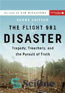 دانلود کتاب The flight 981 disaster tragedy treachery and the pursuit of truth فاجعه پرواز تراژدی، خیانت، و 