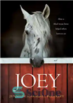 دانلود کتاب Joey: how a blind rescue horse helped others learn to see – جوی: چگونه یک اسب نجات نابینا...