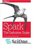 دانلود کتاب Spark: the definitive guide: big data processing made simple – جرقه: راهنمای قطعی: پردازش داده های بزرگ ساده...