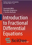 دانلود کتاب Introduction to Fractional Differential Equations (Nonlinear Systems and Complexity) – مقدمه ای بر معادلات دیفرانسیل کسری (سیستم های...