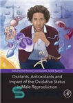 دانلود کتاب Oxidants, Antioxidants, and Impact of the Oxidative Status in Male Reproduction – اکسیدان ها، آنتی اکسیدان ها و...