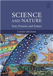 دانلود کتاب Science and Nature. Past, Present, and Future – علم و طبیعت. گذشته، حال و آینده