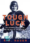 دانلود کتاب Tough luck: Sid Luckman, Murder, Inc., and the rise of the modern NFL – شانس سخت: سید لاکمن،...