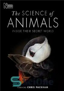 دانلود کتاب The Science of Animals: Inside their Secret World علم حیوانات: در دنیای مخفی آنها 