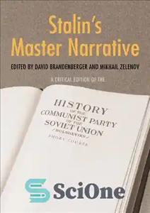 دانلود کتاب Stalin’s Master Narrative: A Critical Edition of the History of the Communist Party of the Soviet Union (Bolsheviks),...