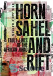دانلود کتاب Horn, Sahel and Rift: Fault-lines of the African Jihad – شاخ، ساحل و شکاف: خطوط گسل جهاد آفریقا