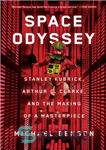 دانلود کتاب Space Odyssey: Stanley Kubrick, Arthur C. Clarke, and the making of a masterpiece – ادیسه فضایی: استنلی کوبریک،...