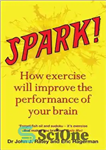 دانلود کتاب Spark!: How exercise will improve the performance of your brain – جرقه!: چگونه ورزش عملکرد مغز شما را...