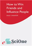 دانلود کتاب How to Win Friends and Influence People – چگونه می توان دوستان را به دست آورد و بر...