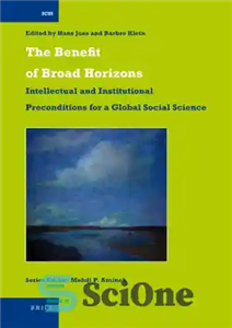 دانلود کتاب The benefit of broad horizons intellectual and institutional preconditions for a global social science: festschrift for Bjrn Wittrock...