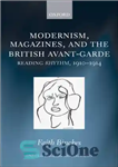 دانلود کتاب Modernism, Magazines, and the British avant-garde – مدرنیسم ، مجلات و آوانگارد انگلیس