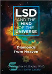 دانلود کتاب LSD and the Mind of the Universe: Diamonds from Heaven – LSD و ذهن جهان: الماس از بهشت