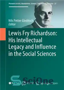 دانلود کتاب Lewis Fry Richardson: His Intellectual Legacy And Influence In The Social Sciences لوئیس فرای ریچاردسون: میراث فکری... 