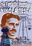 دانلود کتاب The Fantastic Inventions of Nikola Tesla – اختراعات خارق العاده نیکولا تسلا