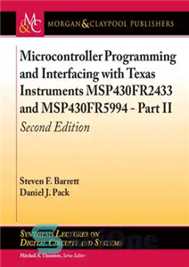 دانلود کتاب Microcontroller Programming and Interfacing with Texas Instruments Msp430fr2433 and Msp430fr5994: Second Edition – برنامه نویسی میکروکنترلر و رابط... 