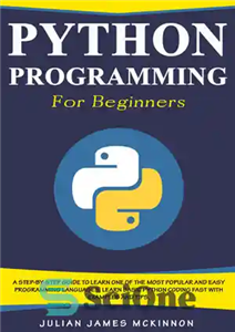 دانلود کتاب Python Programming for Beginners: A Step-by-Step Guide to Learn one of the Most Popular and Easy Programming Languages....