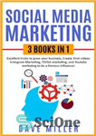 دانلود کتاب Social Media Marketing, 3 books in one: Excellent Tricks to Grow your business,Instagram Marketing to become a famous...