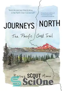 دانلود کتاب Journeys North The Pacific Crest Trail سفر به شمال مسیر اقیانوس ارام تاج 