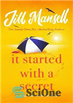 دانلود کتاب It Started with a Secret: The feel-good novel of the year, from the bestselling author of MAYBE THIS...