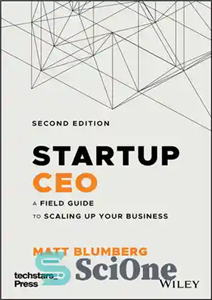دانلود کتاب Startup CEO: A Field Guide to Scaling Up Your Business (Techstars) – مدیر عامل استارتاپ: راهنمای میدانی برای...