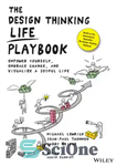 دانلود کتاب The Design Thinking Life Playbook: Empower Yourself, Embrace Change, and Visualize a Joyful Life – کتاب بازی طراحی...