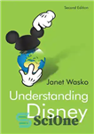دانلود کتاب Understanding Disney: The Manufacture of Fantasy – درک دیزنی: ساخت فانتزی