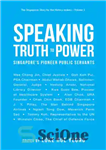 دانلود کتاب Speaking Truth To Power: Singapore’s Pioneer Public Servants – صحبت از حقیقت به قدرت: کارمندان عمومی پیشگام سنگاپور