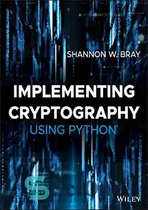 دانلود کتاب Implementing Cryptography Using Python – پیاده سازی رمزنگاری با استفاده از پایتون