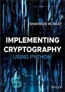 دانلود کتاب Implementing Cryptography Using Python – پیاده سازی رمزنگاری با استفاده از پایتون
