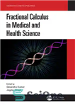 دانلود کتاب Fractional Calculus in Medical and Health Science (Mathematics and its Applications) – حساب کسری در علوم پزشکی و...