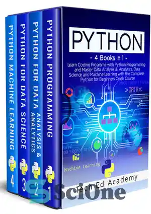 دانلود کتاب PYTHON: Learn Coding Programs with Python Programming and Master Data Analysis & Analytics, Data Science and Machine Learning...