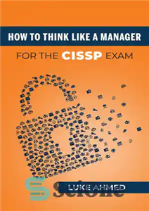 دانلود کتاب How To Think Like A Manager for the CISSP Exam چگونه مانند یک مدیر برای آزمون 