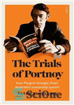 دانلود کتاب The Trials of Portnoy: How Penguin brought down Australia’s censorship system – محاکمه های پورتنو: چگونه پنگوئن سیستم...