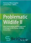 دانلود کتاب Problematic Wildlife II: New Conservation and Management Challenges in the Human-Wildlife Interactions – حیات وحش مشکل ساز II:...