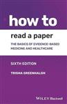 کتاب How to Read a Paper The Basics of Evidence-based Medicine and Healthcare 6th