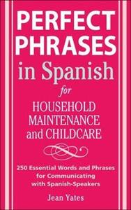 کتاب Perfect Phrases in Spanish For Household Maintenance and Childcare