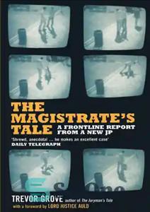 دانلود کتاب The Magistrate’s Tale: a Frontline Report from a New JP – داستان قاضی: گزارش خط مقدم از یک...