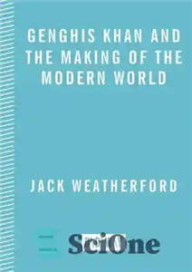 دانلود کتاب Genghis Khan and the Making of the Modern World – چنگیز خان و ساخت دنیای مدرن