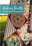 دانلود کتاب Making quilts–the promise of joy – ساختن لحاف – نوید شادی