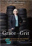 دانلود کتاب Grace and grit: my fight for equal pay and fairness at Goodyear and beyond – لطف و صلابت:...