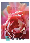 دانلود کتاب Jane Packer’s Flower Course: Easy techniques for fabulous flower arranging – دوره گل جین پکر: تکنیک های آسان...