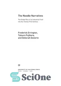 دانلود کتاب The Noodle Narratives: The Global Rise of an Industrial Food into the Twenty-First Century – روایت های نودل:...