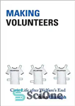 دانلود کتاب Making volunteers: civic life after welfare’s end – ساخت داوطلب: زندگی مدنی پس از پایان رفاه