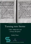 دانلود کتاب Turning into Sterne: Viktor Shklovskii and Literary Reception – تبدیل شدن به استرن: ویکتور شکلوسکی و پذیرش ادبی