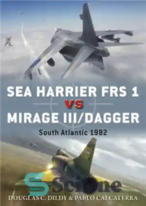 دانلود کتاب Sea Harrier FRS 1 vs Mirage III/Dagger – Sea Harrier FRS 1 vs Mirage III/Dagger