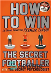 دانلود کتاب How to Win: Lessons from the Premier League – چگونه برنده شویم: درس هایی از لیگ برتر